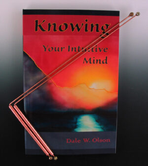 Intuitive Solutions for Abundance — Intuitive Development and Copper Dowsing Rods Kit by Dale W. Olson